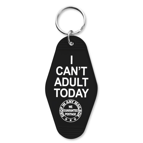 I Can't Adult Today Keychain