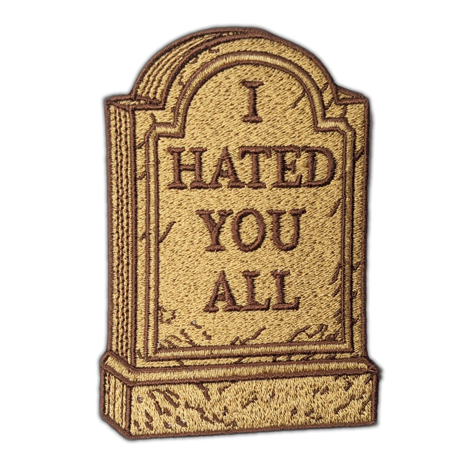 I Hated You All Patch - Shady Front