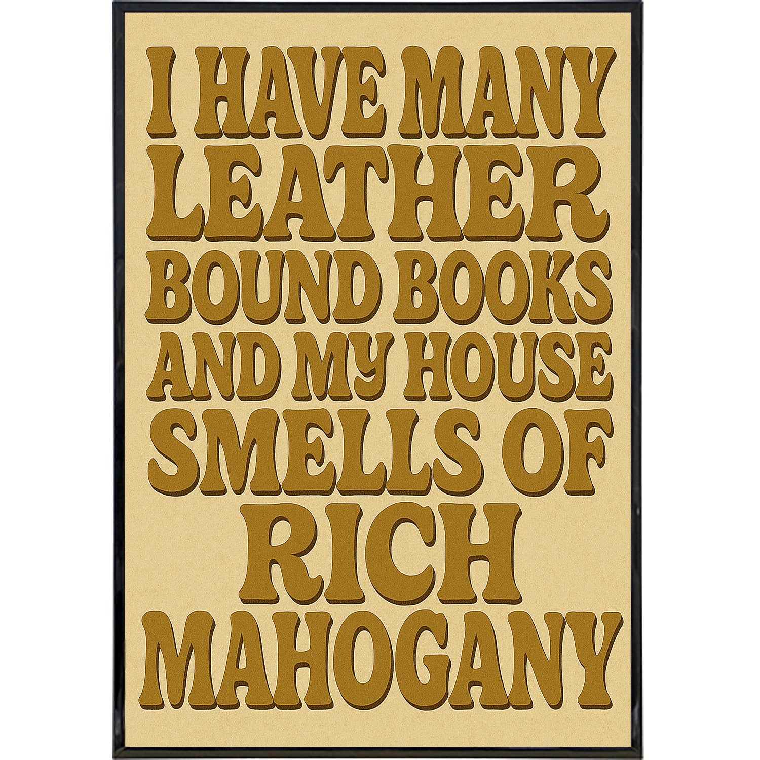 I Have Many Leatherbound Books Anchor Man Inspired Poster Print - Shady Front