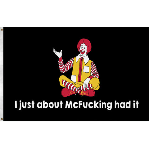 I Just About McF--king Had It Flag
