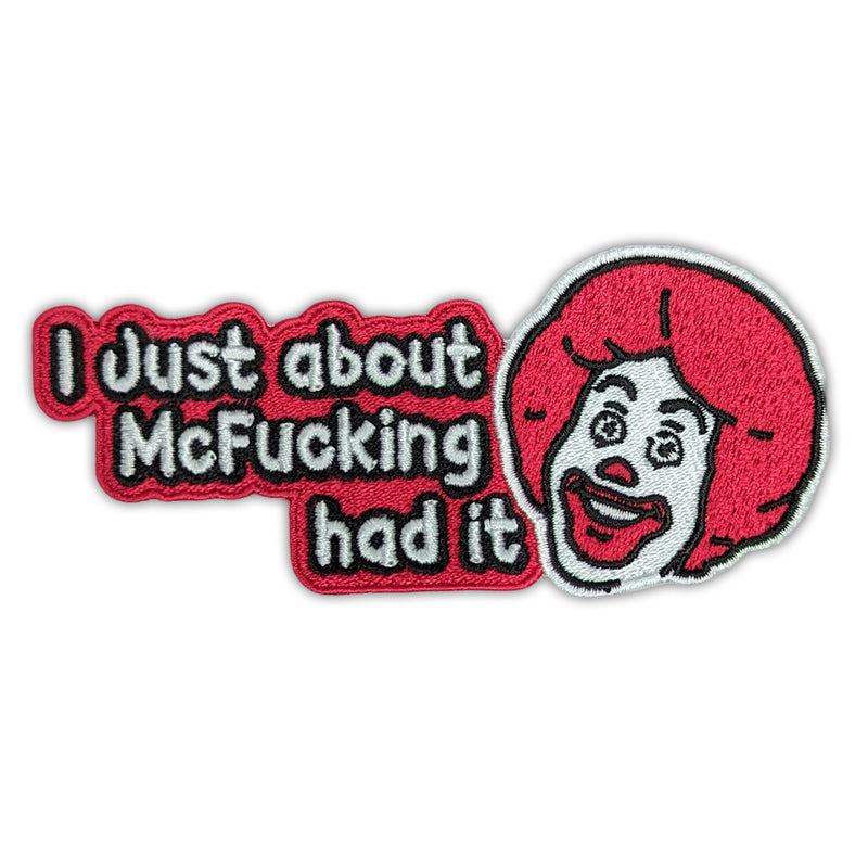 I Just About McF--king Had It Patch Wholesale Supplier - Shady Front