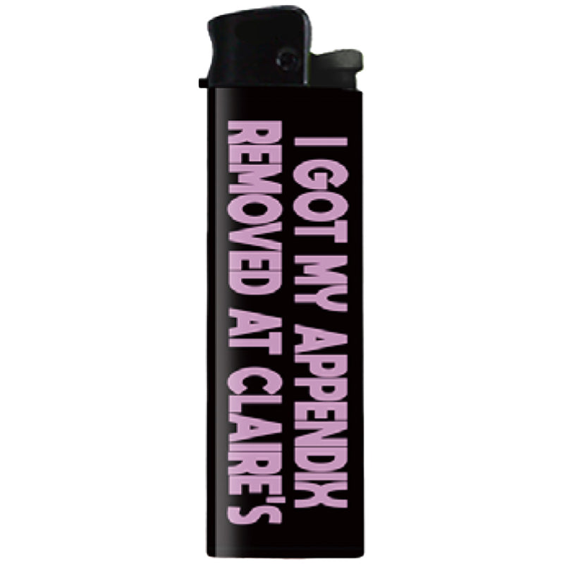 I Got My Appendix Removed at Claire's Lighter Wholesale Supplier - Shady Front