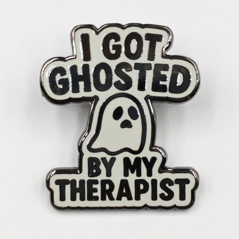 I Got Ghosted By My Therapist Enamel Pin