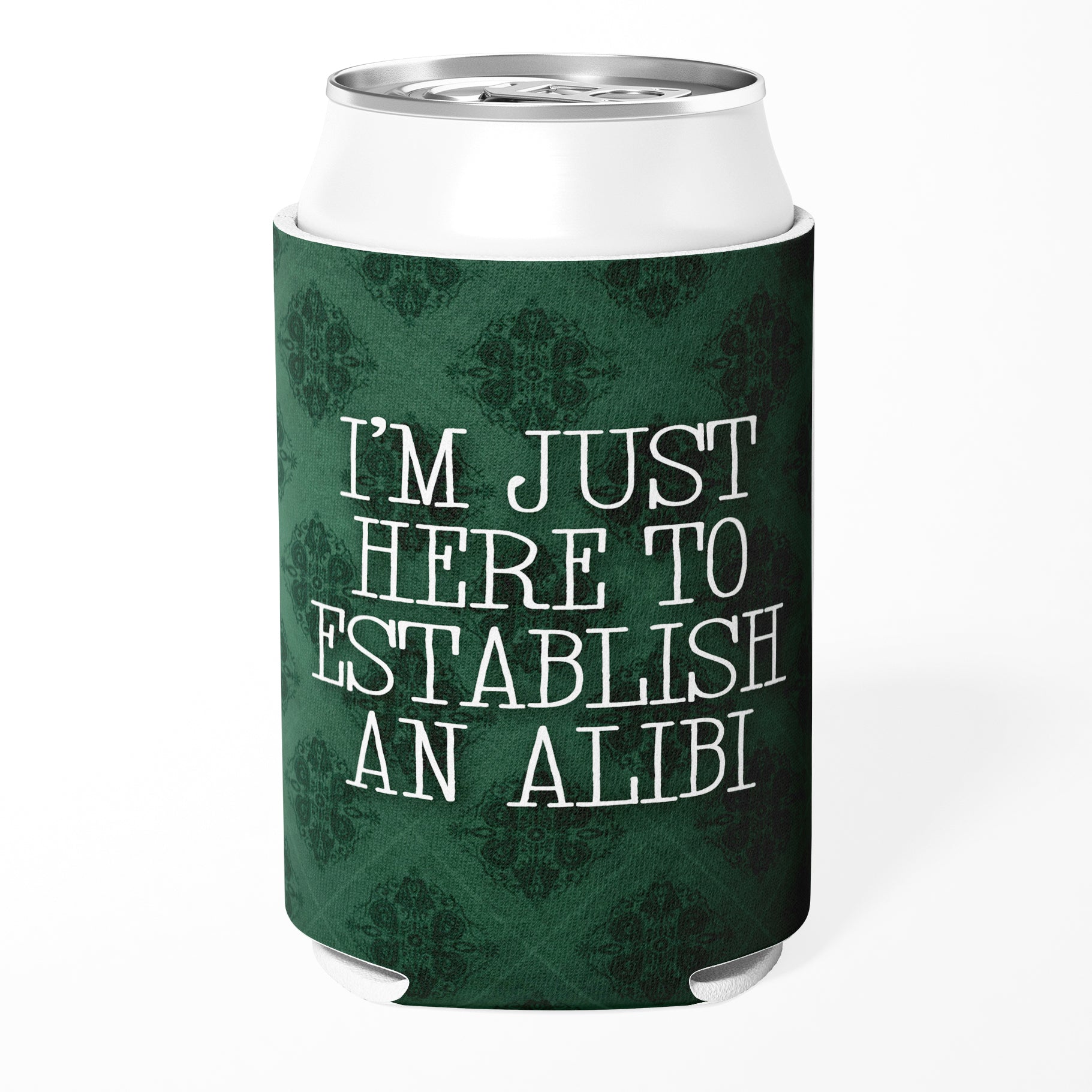 I'm Just Here to Establish an Alibi Can Cooler - Shady Front