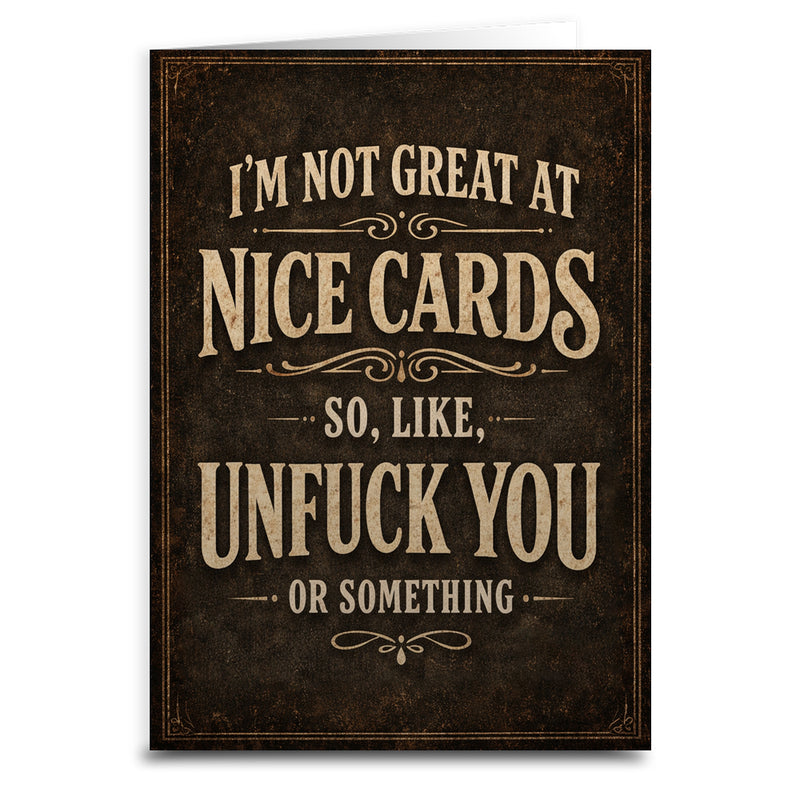 I'm Not Great at Nice Cards Card Wholesale Supplier - Shady Front
