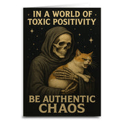 In a World of Toxic Positivity Be Authentic Chaos Greeting Card - Shady Front