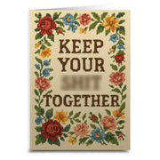 Keep Your Sh-t Together Greeting Card - Shady Front