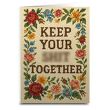 Keep Your Sh-t Together Greeting Card