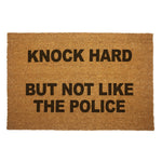 Knock Hard but Not Like the Police Door Mat