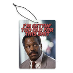 Lethal Weapon "Gettin' Too Old" Air Freshener