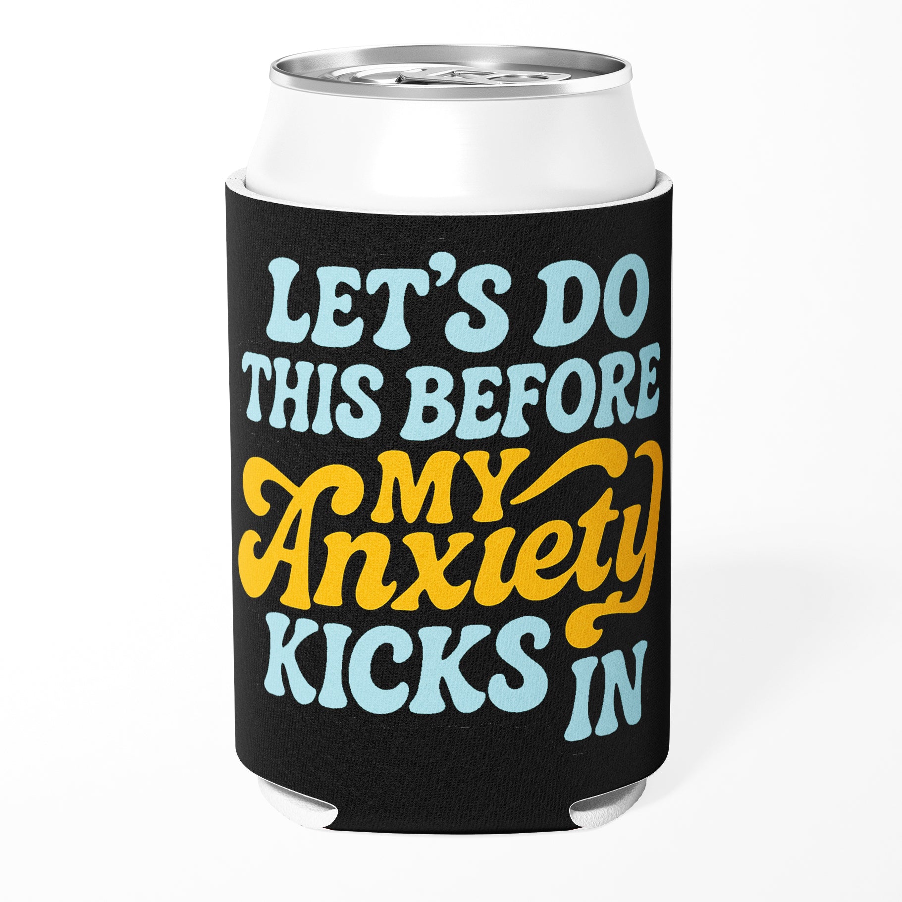 Let's Do This Before My Anxiety Kicks In Can Cooler - Shady Front