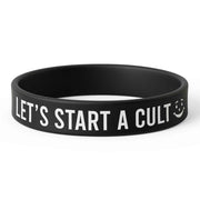 Let's Start a Cult Silicone Wristband