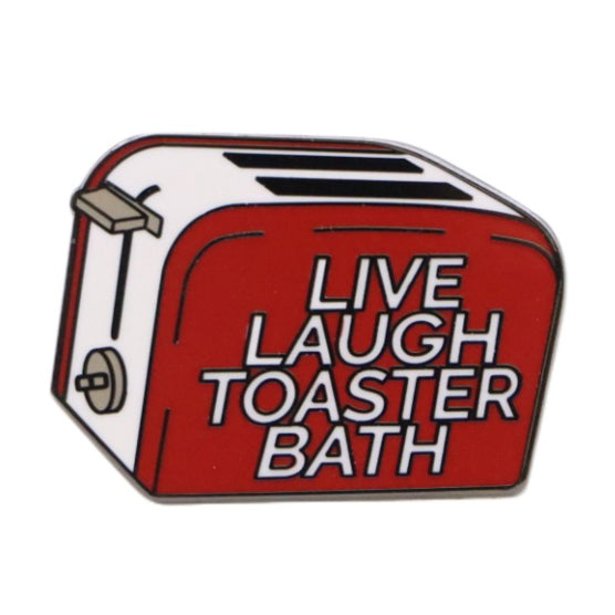 Live Laugh Toaster Bath Enamel Pin - Shady Front