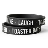 Live Laugh Toaster Bath Silicone Wristband