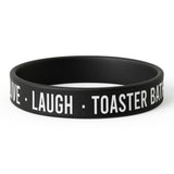 Live Laugh Toaster Bath Silicone Wristband