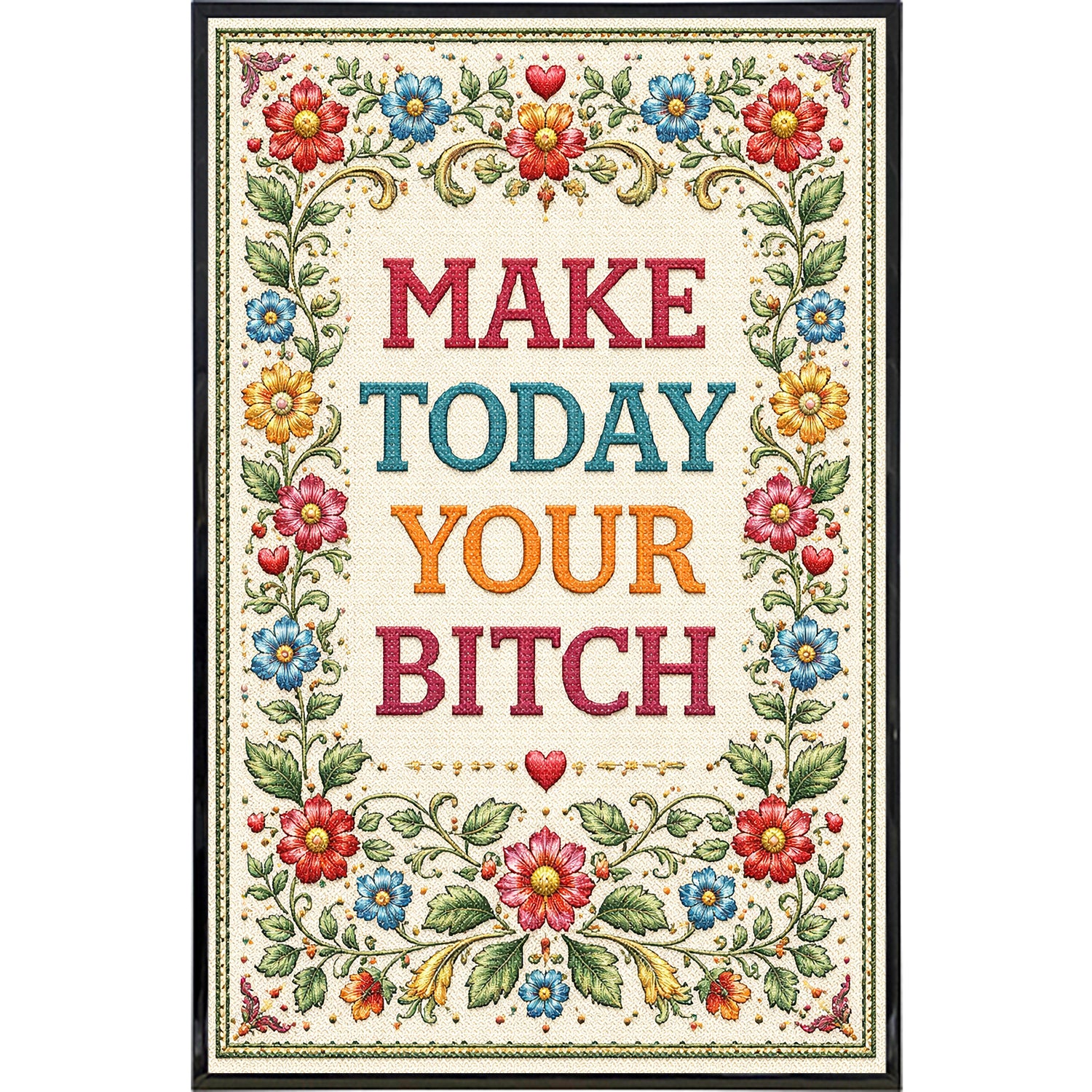 Make Today Your B--ch Print - Shady Front
