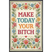 Make Today Your B--ch Print - Shady Front