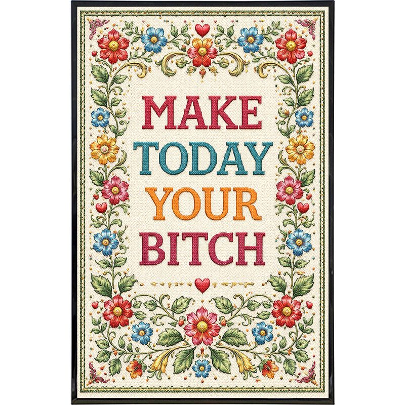Make Today Your B--ch Print Wholesale Supplier - Shady Front