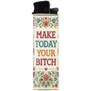 Make Today Your B-tch Lighter - Shady Front