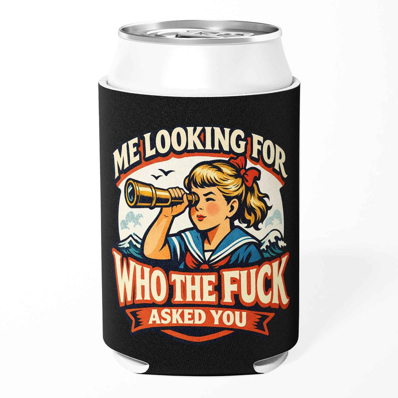 Me Looking for Who the F-ck Asked You Can Cooler Wholesale Supplier - Shady Front