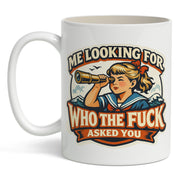 Me Looking for Who the F-ck Asked You Mug - Shady Front