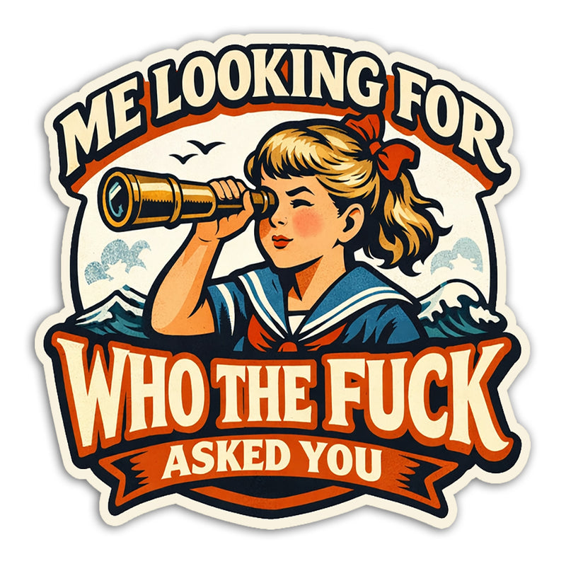 Me Looking for Who The F-ck Asked You Sticker Wholesale Supplier - Shady Front