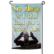 Go Away or I Shall Taunt You Garden Flag - Shady Front