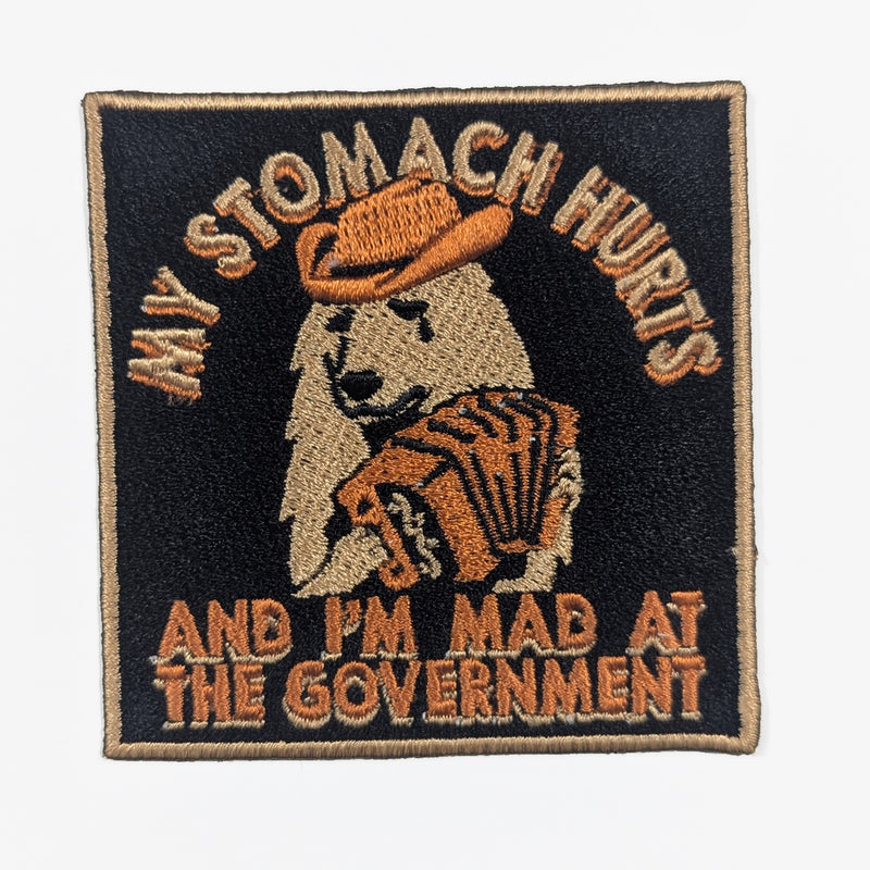 My Stomach Hurts and I'm Mad at the Government Patch Wholesale Supplier - Shady Front