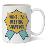 Pointless Meeting Survivor Mug