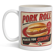 Pork Roll Makes You Strong Mug