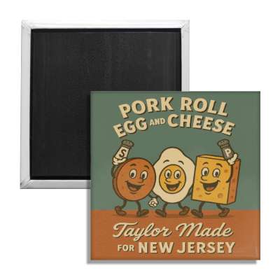 Pork Roll Egg and Cheese Taylor Made Fridge Magnet Wholesale Supplier - Shady Front
