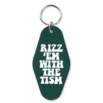 Rizz 'Em With the Tism Keychain