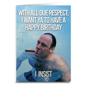 Sopranos inspired "I Want Ya to Have a Happy Birthday"Greeting Card - Shady Front