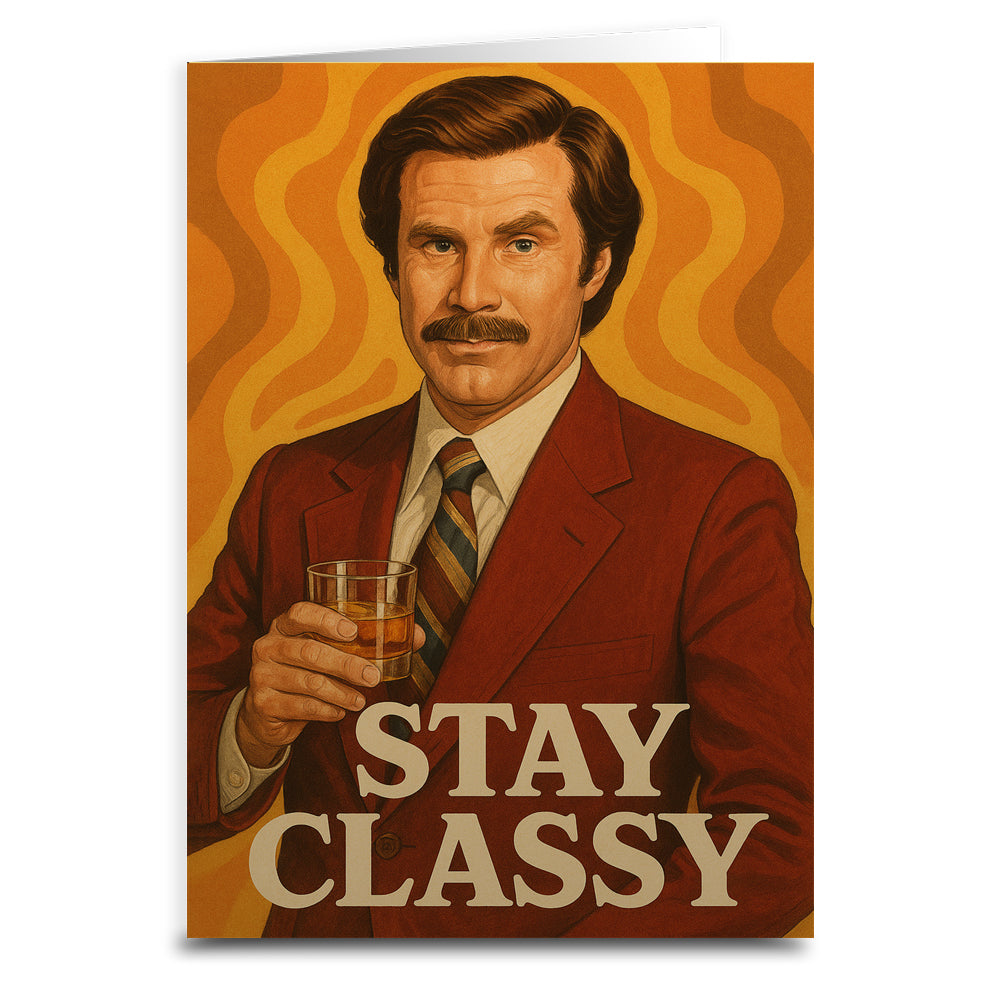 Stay Classy Greeting Card - Shady Front