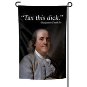 Tax This D-ck Garden Flag - Shady Front