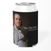 Tax This D-ck Benjamin Franklin Can Cooler - Shady Front