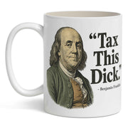 Tax This D-ck Mug