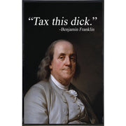 Tax This D-ck Print - Shady Front
