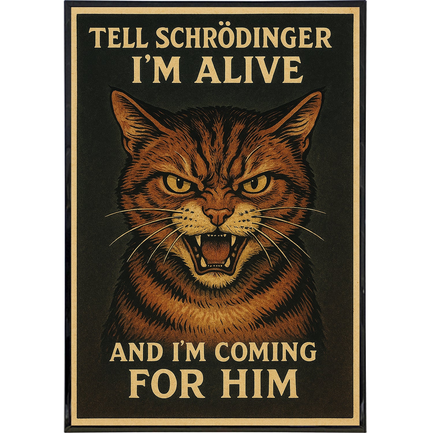 Tell Schrödinger I'm Alive Poster Print - Shady Front