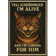 Tell Schrödinger I'm Alive Poster Print - Shady Front