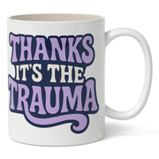 Thanks It's the Trauma Mug - Shady Front