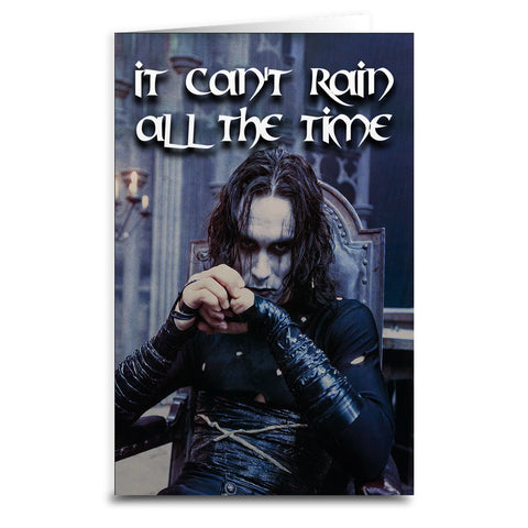 The Crow "It Can't Rain All the Time" Card