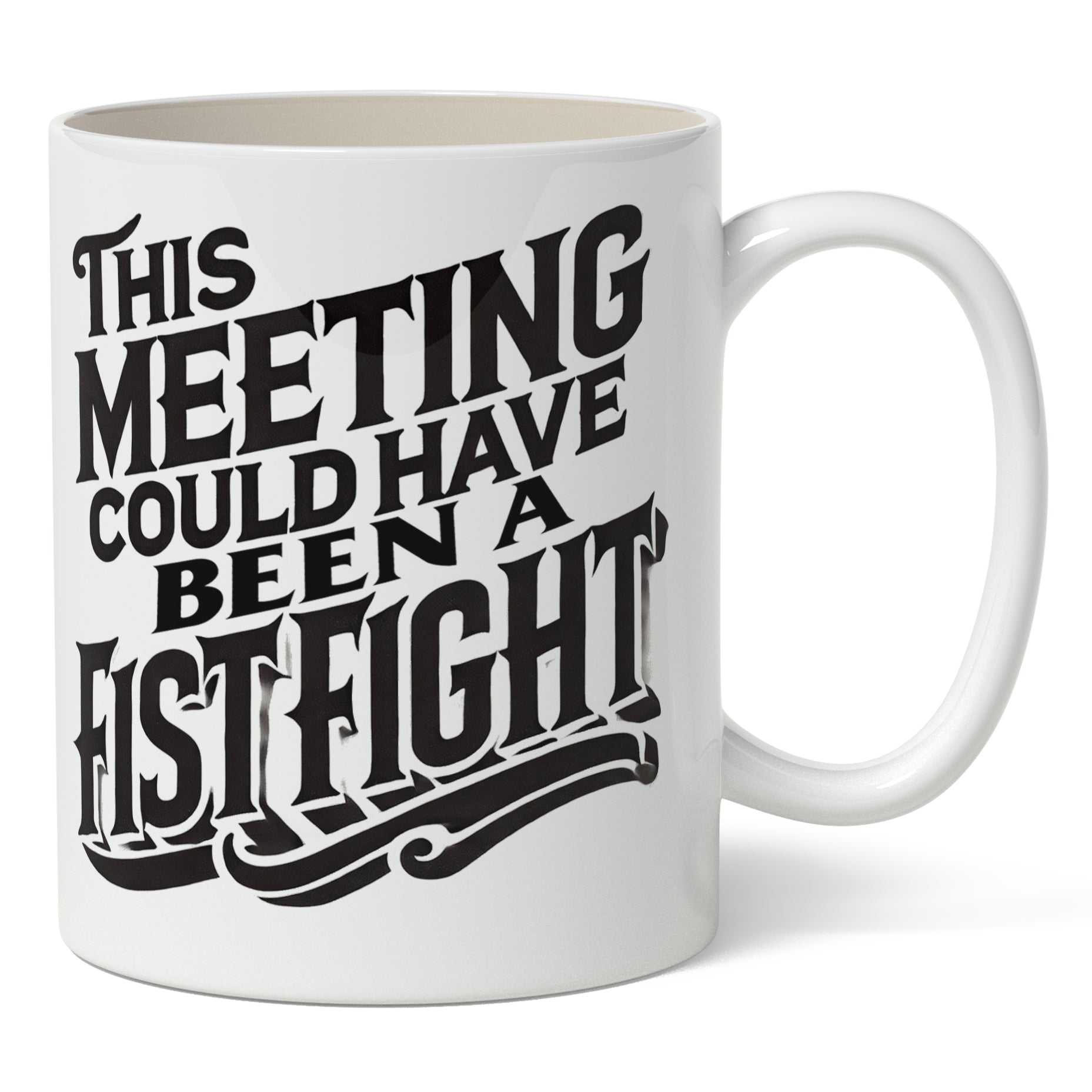 This Meeting Could Have Been a Fistfight Mug - Shady Front