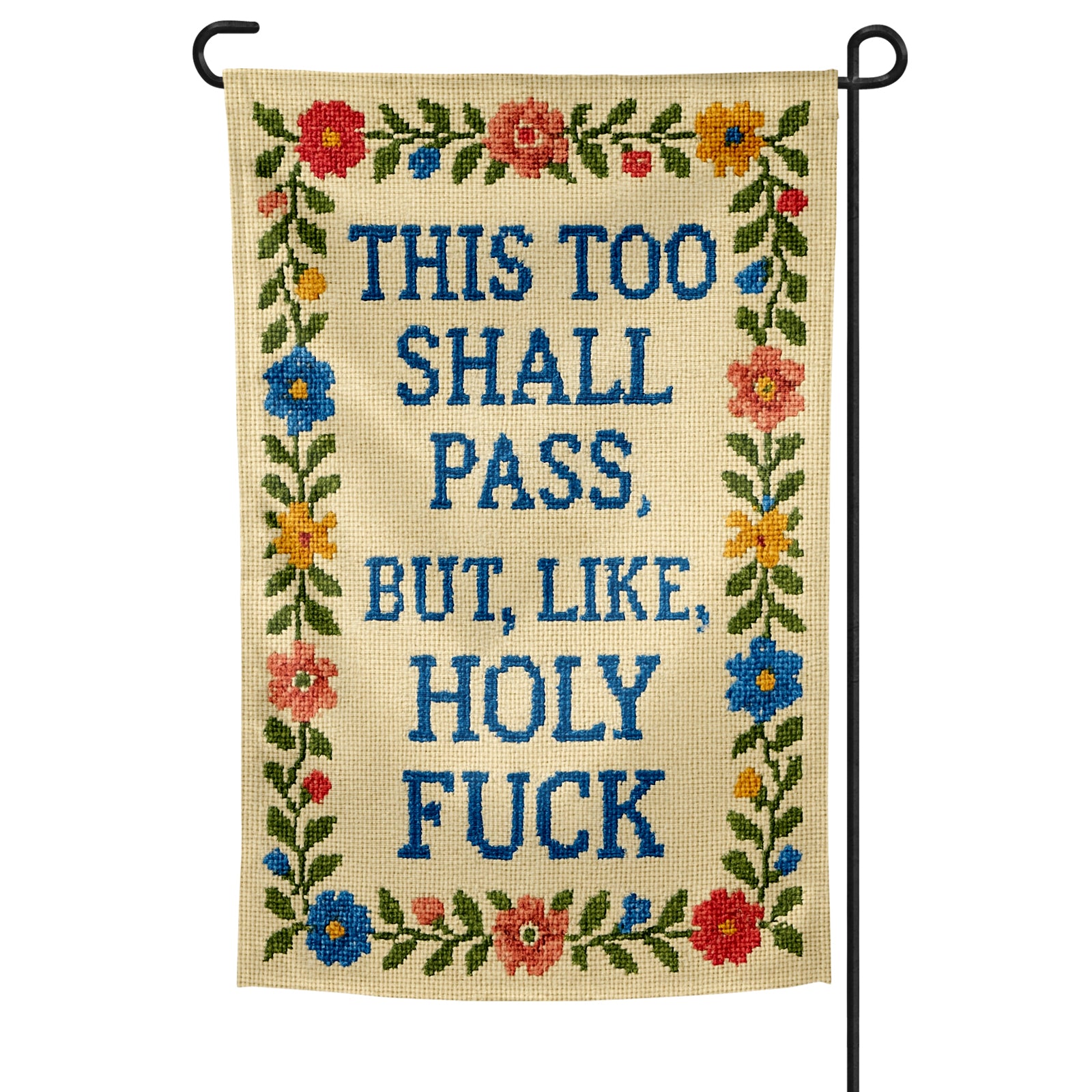This Too Shall Pass But Holy F--k Garden Flag - Shady Front