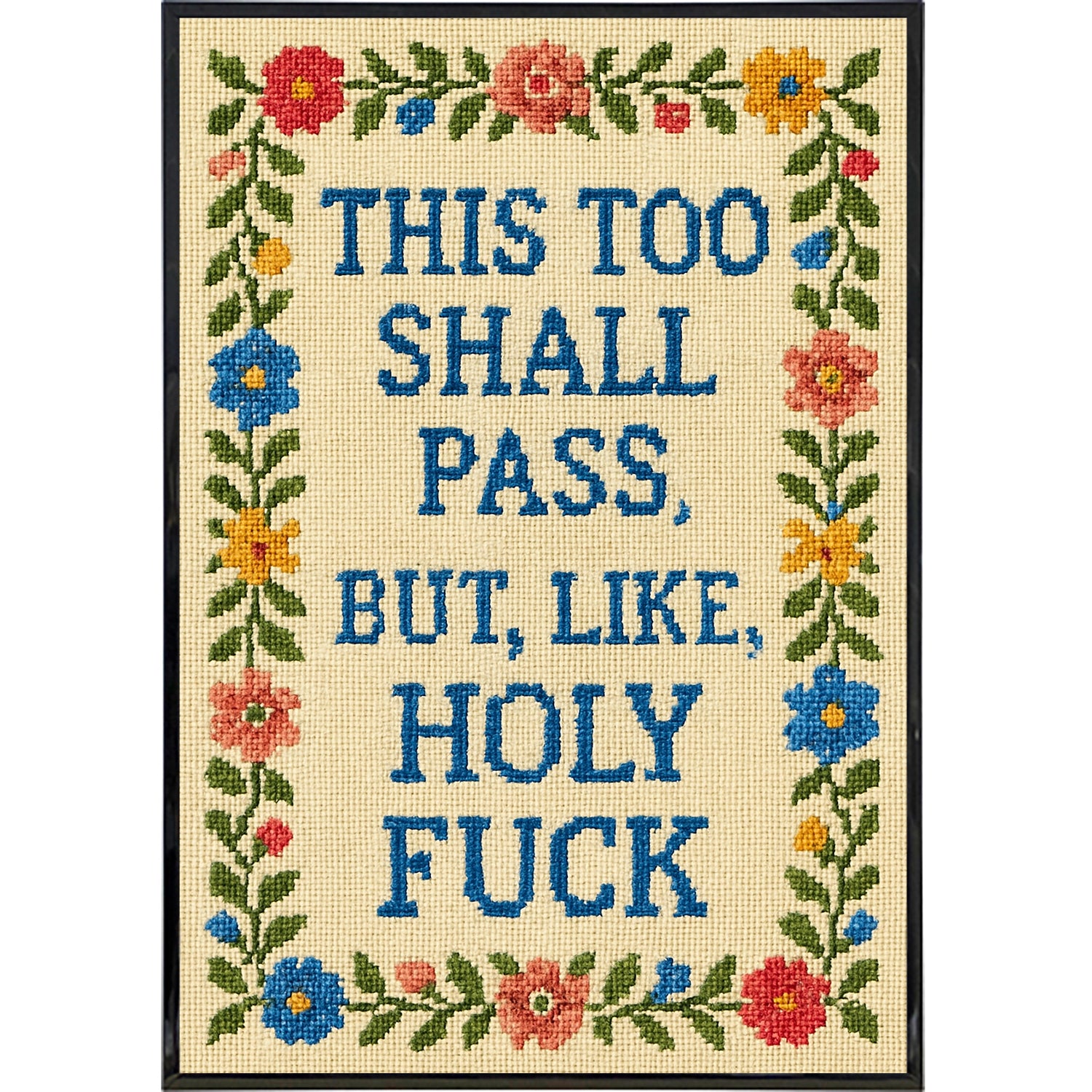 This Too Shall Pass But Holy F--k Poster Print - Shady Front