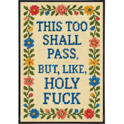 This Too Shall Pass But Holy F--k Poster Print - Shady Front
