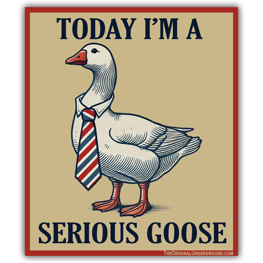 Today I'm a Serious Goose Sticker - Shady Front