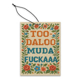 Too-daloo Muda F--kaaa Air Freshener
