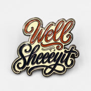 Wholesale Well Sheeeyit Enamel Pin - Shady Front