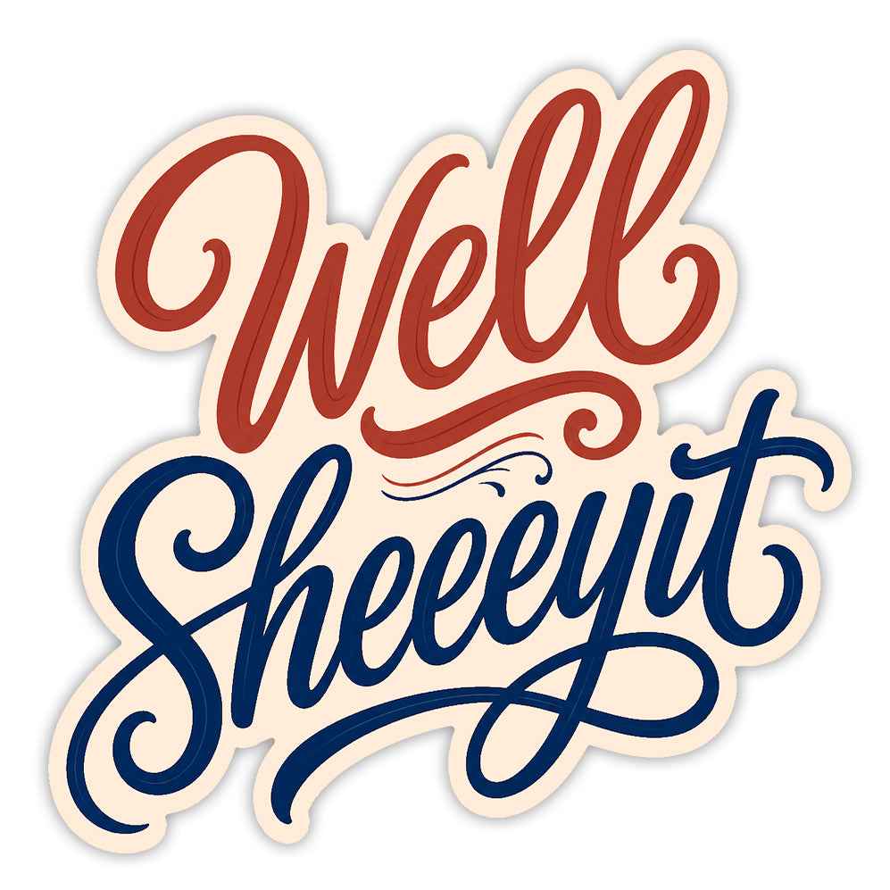 Well Sheeyit Sticker